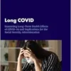 Long COVID: Examining Long-Term Health Effects of COVID-19 and Implications for the Social Security Administration: Proceedings of a Workshop (EPUB)