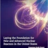 Laying the Foundation for New and Advanced Nuclear Reactors in the United States (Consensus Study Report) (EPUB)