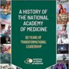 A History of the National Academy of Medicine: 50 Years of Transformational Leadership (EPUB)