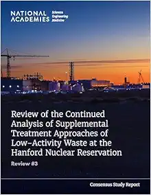 Review of the Continued Analysis of Supplemental Treatment Approaches of Low-Activity Waste at the Hanford Nuclear Reservation: Review #3 (PDF)