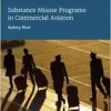Substance Misuse Programs in Commercial Aviation: Safety First (PDF)