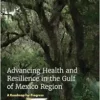 Advancing Health and Resilience in the Gulf of Mexico Region: A Roadmap for Progress (Consensus Study Report) (PDF)