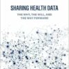 Sharing Health Data: The Why, the Will, and the Way Forward (EPUB)