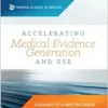 Accelerating Medical Evidence Generation and Use: Summary of a Meeting Series (EPUB)