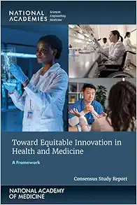 Toward Equitable Innovation in Health and Medicine: A Framework (PDF)