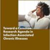 Toward a Common Research Agenda in Infection-Associated Chronic Illnesses: Proceedings of a Workshop (EPUB)