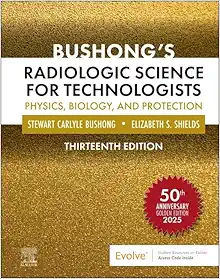 Bushong’s Radiologic Science for Technologists, 13th Edition (EPUB)