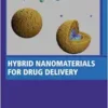 Hybrid Nanomaterials for Drug Delivery (Woodhead Publishing Series in Biomaterials) (PDF) Hybrid Nanomaterials for Drug Delivery (Woodhead Publishing Series in Biomaterials) (PDF)