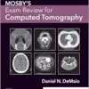 Mosby’s Exam Review for
Computed Tomography, 4th Edition (EPUB) Mosby’s Exam Review for
Computed Tomography, 4th Edition (EPUB)