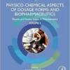 Physico-Chemical Aspects of Dosage Forms and Biopharmaceutics: Recent and Future Trends in Pharmaceutics, Volume 2 (EPUB) Physico-Chemical Aspects of Dosage Forms and Biopharmaceutics: Recent and Future Trends in Pharmaceutics, Volume 2 (EPUB)