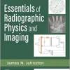 Essentials of Radiographic Physics and Imaging, 4th Edition (PDF) Essentials of Radiographic Physics and Imaging, 4th Edition (PDF)