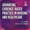 Advancing Evidence-Based Practice in Nursing and Healthcare, 2nd Edition (PDF) Advancing Evidence-Based Practice in Nursing and Healthcare, 2nd Edition (PDF)