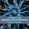 Handbook of Neural Engineering: A Modern Approach (PDF)