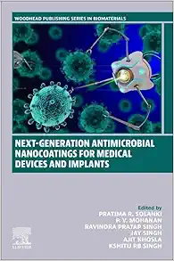 Next-Generation Antimicrobial Nanocoatings for Medical Devices and Implants (Woodhead Publishing Series in Biomaterials) (EPUB) Next-Generation Antimicrobial Nanocoatings for Medical Devices and Implants (Woodhead Publishing Series in Biomaterials) (EPUB)