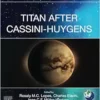 Titan After Cassini-Huygens (COSPAR Series) (PDF)