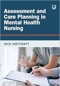 Assessment and Care Planning in Mental Health Nursing, 2nd Edition (PDF) Assessment and Care Planning in Mental Health Nursing, 2nd Edition (PDF)