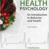 Health Psychology: An Introduction to Behavior and Health, 10th Edition (PDF)