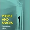 People and Spaces: Experiences, Ethics, and Intent (PDF)