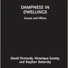 Dampness in Dwellings: Causes and Effects (Routledge Focus on Environmental Health) (PDF)