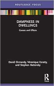 Dampness in Dwellings: Causes and Effects (Routledge Focus on Environmental Health) (PDF)
