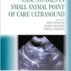 Case Studies in Small Animal Point of Care Ultrasound: A Color Handbook (Veterinary Color Handbook Series) (PDF)
