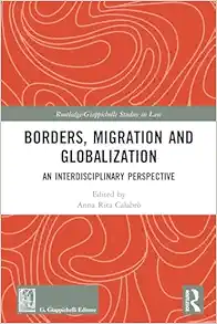 Borders, Migration and Globalization (Routledge-Giappichelli Studies in Law) (EPUB)