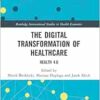 The Digital Transformation of Healthcare (Routledge International Studies in Health Economics) (PDF) The Digital Transformation of Healthcare (Routledge International Studies in Health Economics) (PDF)