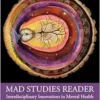 Mad Studies Reader: Interdisciplinary Innovations in Mental Health (PDF)