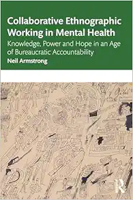Collaborative Ethnographic Working in Mental Health (PDF) Collaborative Ethnographic Working in Mental Health (PDF)
