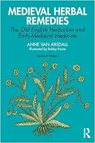 Medieval Herbal Remedies, 2nd Edition (PDF) Medieval Herbal Remedies, 2nd Edition (PDF)