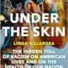 Under the Skin: The Hidden Toll of Racism on American Lives and on the Health of Our Nation (EPUB)