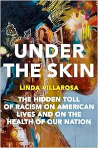 Under the Skin: The Hidden Toll of Racism on American Lives and on the Health of Our Nation (EPUB)