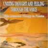 Singing the Psyche – Uniting Thought and Feeling Through the Voice: Voice Movement Therapy in Practice (PDF)