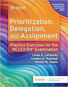 Prioritization, Delegation, and Assignment: Practice Exercises for the NCLEX Examination, 6th Edition (EPUB)