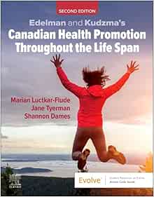 Edelman and Kudzma’s Canadian Health Promotion Throughout the Life Span, 2nd Edition (PDF)