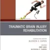 Traumatic Brain Injury Rehabilitation, An Issue of Physical Medicine and Rehabilitation Clinics of North America (The Clinics: Radiology, Volume 35-3) (True PDF )