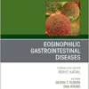 Eosinophilic Gastrointestinal Diseases, An Issue of Immunology and Allergy Clinics of North America (The Clinics: Internal Medicine, Volume 44-2) (True PDF ) Eosinophilic Gastrointestinal Diseases, An Issue of Immunology and Allergy Clinics of North America (The Clinics: Internal Medicine, Volume 44-2) (True PDF )