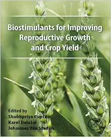 Biostimulants for Improving Reproductive Growth and Crop Yield (PDF) Biostimulants for Improving Reproductive Growth and Crop Yield (PDF)
