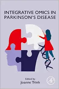 Integrative Omics in Parkinson’s Disease (PDF) Integrative Omics in Parkinson’s Disease (PDF)