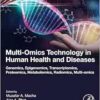 Multi-Omics Technology in Human Health and Diseases: Genomics, Epigenomics, Transcriptomics, Proteomics, Metabolomics, Radiomics, Multi-omics (PDF)
