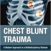 Chest Blunt Trauma: A Modern Approach to a Multidisciplinary Disease (True PDF from Publisher) Chest Blunt Trauma: A Modern Approach to a Multidisciplinary Disease (True PDF from Publisher)