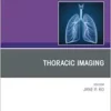 Thoracic Imaging, An Issue of Clinics in Chest Medicine (The Clinics: Internal Medicine, Volume 45-2) (True PDF )