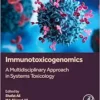 Immunotoxicogenomics: A Multidisciplinary Approach in Systems Toxicology (PDF) Immunotoxicogenomics: A Multidisciplinary Approach in Systems Toxicology (PDF)