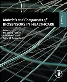 Materials and Components of Biosensors in Healthcare: Volume 2 (PDF) Materials and Components of Biosensors in Healthcare: Volume 2 (PDF)
