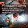 The Immune System: Mental Health and Neurological Conditions, 2nd Edition (PDF)