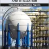 Hydrogen Production, Transportation, Storage, and Utilization: Theoretical and Practical Aspects (PDF)