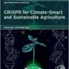 CRISPR for Climate-Smart and Sustainable Agriculture: GPMFA series volume (Genome Modified Plants and Microbes in Food and Agriculture) (PDF) CRISPR for Climate-Smart and Sustainable Agriculture: GPMFA series volume (Genome Modified Plants and Microbes in Food and Agriculture) (PDF)