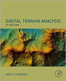 Digital Terrain Analysis, 3rd Edition (PDF) Digital Terrain Analysis, 3rd Edition (PDF)