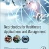 Necrobotics for Healthcare Applications and Management (PDF)