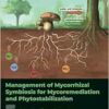 Management of Mycorrhizal Symbiosis for Mycoremediation and Phytostabilization (PDF) Management of Mycorrhizal Symbiosis for Mycoremediation and Phytostabilization (PDF)